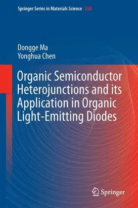 Chen / Ma |  Organic Semiconductor Heterojunctions and Its Application in Organic Light-Emitting Diodes | Buch |  Sack Fachmedien
