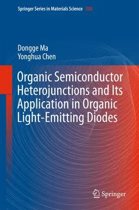 Ma / Chen |  Organic Semiconductor Heterojunctions and Its Application in Organic Light-Emitting Diodes | eBook | Sack Fachmedien