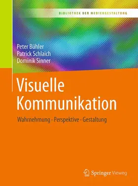 Bühler / Schlaich / Sinner |  Visuelle Kommunikation | Buch |  Sack Fachmedien