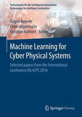 Beyerer / Niggemann / Kühnert |  Machine Learning for Cyber Physical Systems | Buch |  Sack Fachmedien