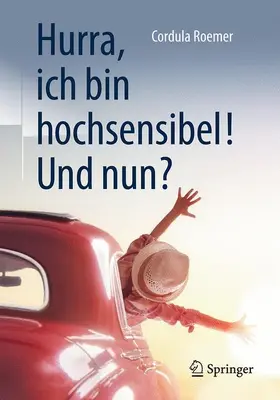Roemer |  Hurra, ich bin hochsensibel! Und nun? | Buch |  Sack Fachmedien