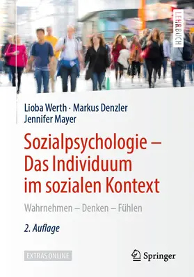Werth / Denzler / Mayer |  Sozialpsychologie - Das Individuum im sozialen Kontext | Buch |  Sack Fachmedien