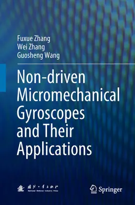 Zhang / Wang | Non-driven Micromechanical Gyroscopes and Their Applications | E-Book | sack.de