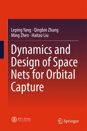 Yang / Zhang / Zhen | Dynamics and Design of Space Nets for Orbital Capture | E-Book | sack.de