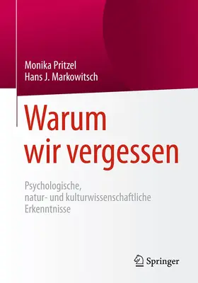 Markowitsch / Pritzel |  Warum wir vergessen | Buch |  Sack Fachmedien
