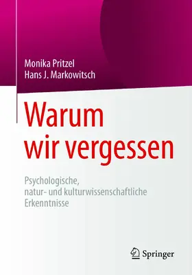 Pritzel / Markowitsch |  Warum wir vergessen | eBook | Sack Fachmedien
