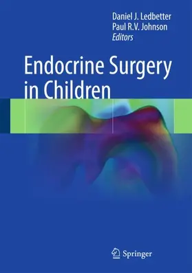 Johnson / Ledbetter |  Endocrine Surgery in Children | Buch |  Sack Fachmedien