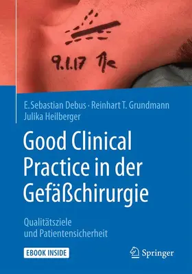 Debus / Grundmann / Heilberger |  Good Clinical Practice in der Gefäßchirurgie | Buch |  Sack Fachmedien