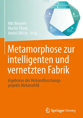 Weinert / Plank / Ullrich |  Metamorphose zur intelligenten und vernetzten Fabrik | eBook | Sack Fachmedien