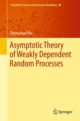 Rio | Asymptotic Theory of Weakly Dependent Random Processes | E-Book | sack.de