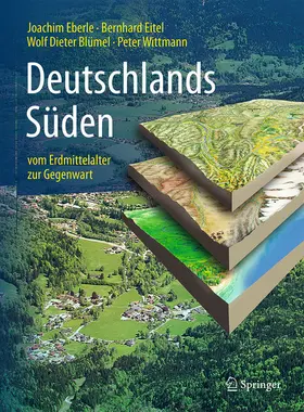 Eberle / Eitel / Blümel |  Deutschlands Süden - vom Erdmittelalter zur Gegenwart | eBook | Sack Fachmedien