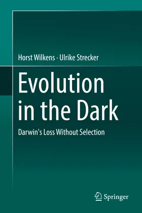Wilkens / Strecker |  Evolution in the Dark | Buch |  Sack Fachmedien