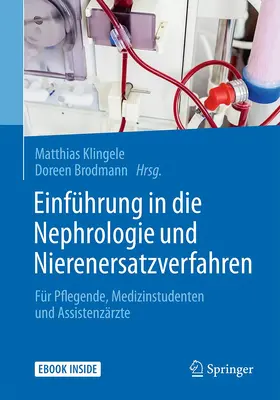 Klingele / Brodmann | Einführung in die Nephrologie und Nierenersatzverfahren | Medienkombination | 978-3-662-54582-9 | sack.de