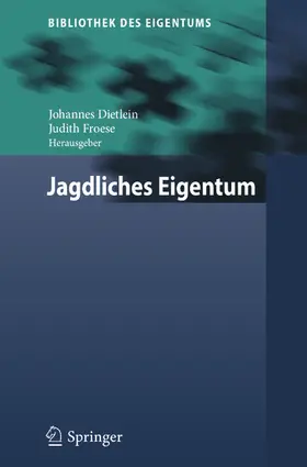 Dietlein / Froese | Jagdliches Eigentum | E-Book | sack.de