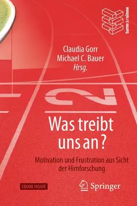 Gorr / Bauer |  Was treibt uns an? | Buch |  Sack Fachmedien