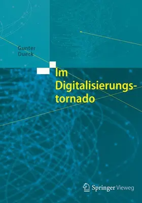 Dueck |  Im Digitalisierungstornado | Buch |  Sack Fachmedien