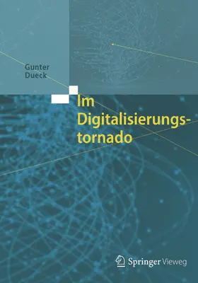 Dueck | Im Digitalisierungstornado | E-Book | sack.de