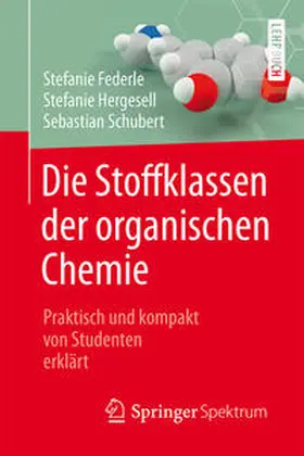 Federle / Hergesell / Schubert |  Die Stoffklassen der organischen Chemie | eBook | Sack Fachmedien