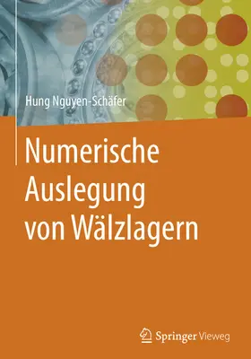 Nguyen-Schäfer | Numerische Auslegung von Wälzlagern | E-Book | sack.de