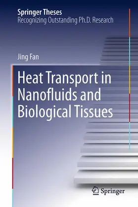 Fan |  Heat Transport in Nanofluids and Biological Tissues | Buch |  Sack Fachmedien
