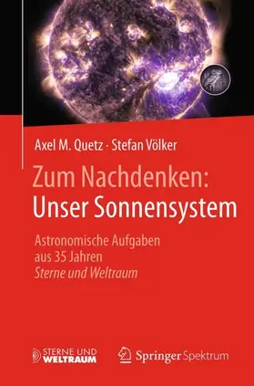 Quetz / Völker | Zum Nachdenken: Unser Sonnensystem | Buch | 978-3-662-55147-9 | sack.de