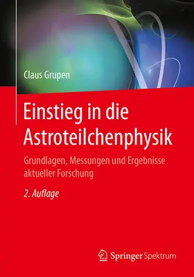 Grupen |  Einstieg in die Astroteilchenphysik | Buch |  Sack Fachmedien