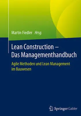 Fiedler |  Lean Construction - Das Managementhandbuch | Buch |  Sack Fachmedien