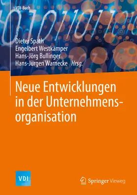 Spath / Westkämper / Bullinger |  Neue Entwicklungen in der Unternehmensorganisation | eBook | Sack Fachmedien