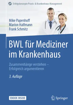 Papenhoff / Halfmann / Schmitz |  BWL für Mediziner im Krankenhaus | eBook | Sack Fachmedien