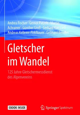Fischer / Patzelt / Achrainer |  Gletscher im Wandel | eBook | Sack Fachmedien