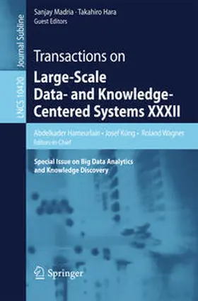 Hameurlain / Küng / Wagner |  Transactions on Large-Scale Data- and Knowledge-Centered Systems XXXII | eBook | Sack Fachmedien