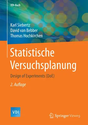 Siebertz / Hochkirchen / van Bebber |  Statistische Versuchsplanung | Buch |  Sack Fachmedien