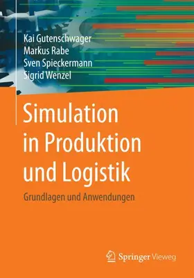 Gutenschwager / Wenzel / Rabe |  Simulation in Produktion und Logistik | Buch |  Sack Fachmedien