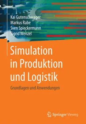 Gutenschwager / Rabe / Spieckermann | Simulation in Produktion und Logistik | E-Book | sack.de
