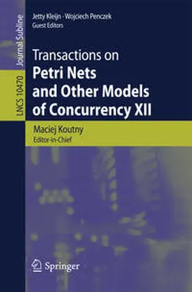 Koutny / Kleijn / Penczek |  Transactions on Petri Nets and Other Models of Concurrency XII | eBook | Sack Fachmedien