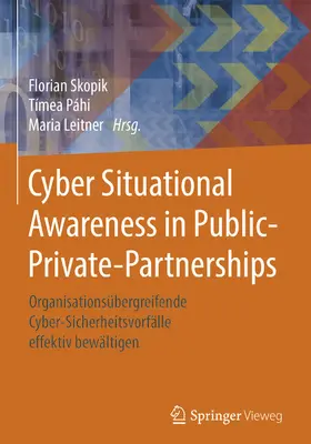 Skopik / Páhi / Leitner | Cyber Situational Awareness in Public-Private-Partnerships | E-Book | sack.de