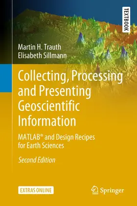 Trauth / Sillmann |  Collecting, Processing and Presenting Geoscientific Information | Buch |  Sack Fachmedien