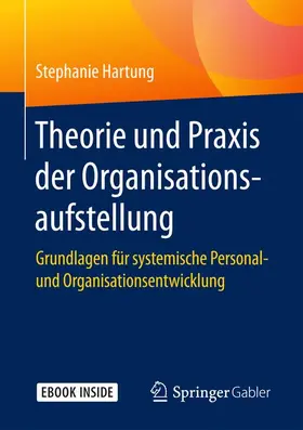 Hartung |  Theorie und Praxis der Organisationsaufstellung | Buch |  Sack Fachmedien