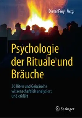 Frey |  Psychologie der Rituale und Bräuche | eBook | Sack Fachmedien