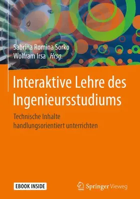 Sorko / Irsa | Interaktive Lehre des Ingenieursstudiums | Medienkombination | 978-3-662-56223-9 | www2.sack.de