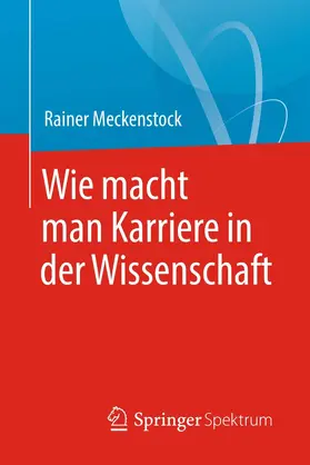 Meckenstock | Wie macht man Karriere in der Wissenschaft | E-Book | sack.de