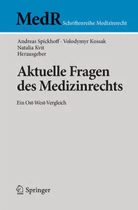 Spickhoff / Kvit / Kossak |  Aktuelle Fragen des Medizinrechts | Buch |  Sack Fachmedien