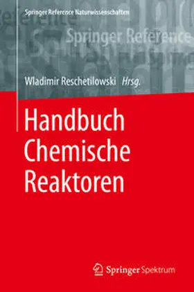 Reschetilowski |  Handbuch Chemische Reaktoren | eBook | Sack Fachmedien