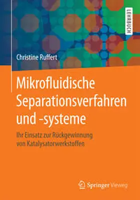 Ruffert |  Mikrofluidische Separationsverfahren und -systeme | eBook | Sack Fachmedien