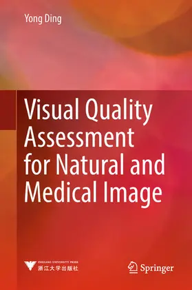 Ding |  Visual Quality Assessment for Natural and Medical Image | eBook | Sack Fachmedien