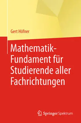 Höfner |  Mathematik-Fundament für Studierende aller Fachrichtungen | eBook | Sack Fachmedien