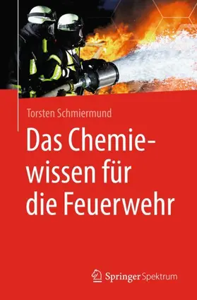 Schmiermund |  Das Chemiewissen für die Feuerwehr | Buch |  Sack Fachmedien