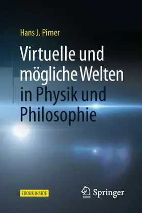 Pirner |  Virtuelle und mögliche Welten in Physik und Philosophie | eBook | Sack Fachmedien