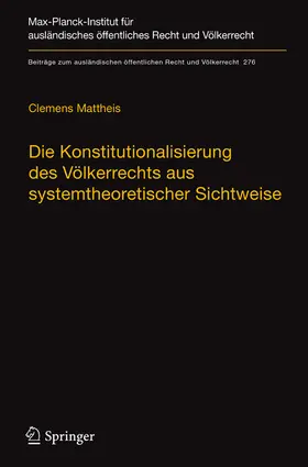 Mattheis |  Die Konstitutionalisierung des Völkerrechts aus systemtheoretischer Sichtweise | eBook | Sack Fachmedien