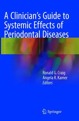 Kamer / Craig |  A Clinician's Guide to Systemic Effects of Periodontal Diseases | Buch |  Sack Fachmedien